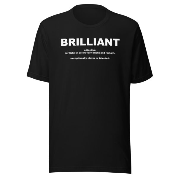 BRILLIANT Unisex t-shirt