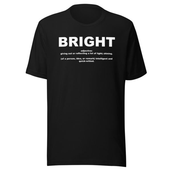 BRIGHT Unisex t-shirt