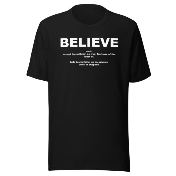 BELIEVE Unisex t-shirt