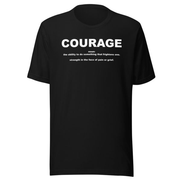 COURAGE Unisex t-shirt