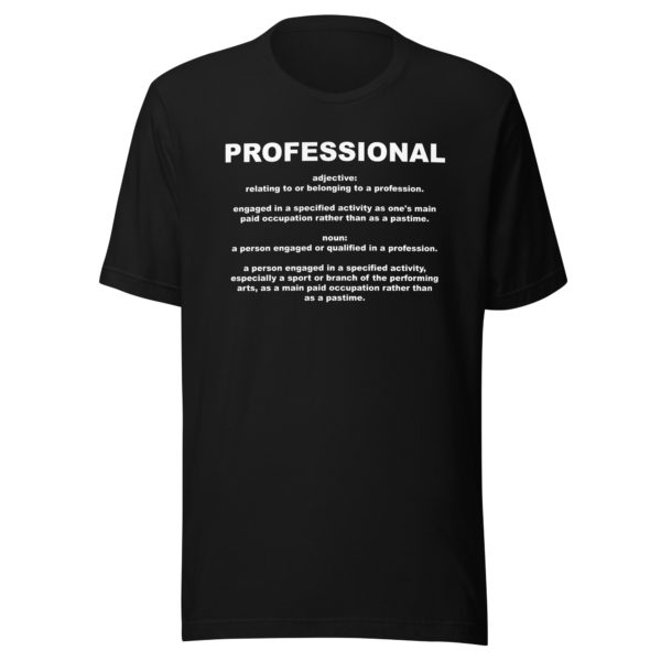 PROFESSIONAL Unisex t-shirt