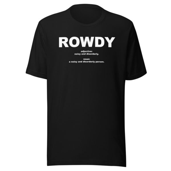 ROWDY Unisex t-shirt