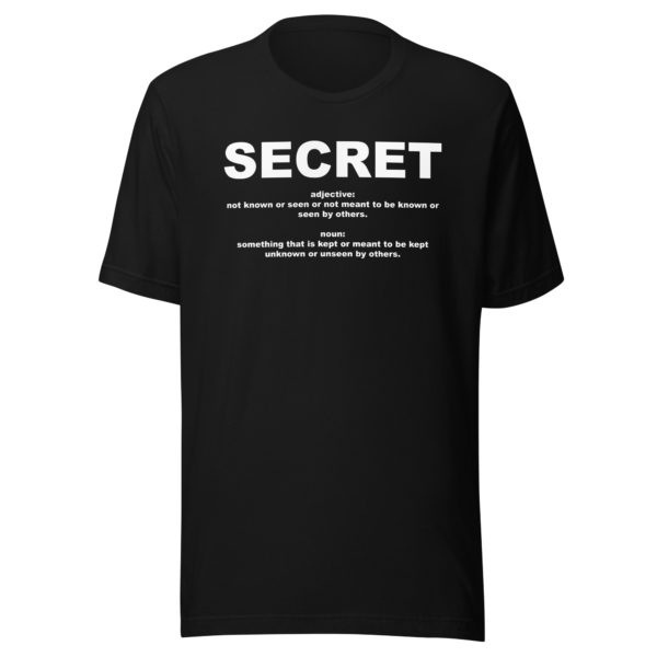 SECRET Unisex t-shirt