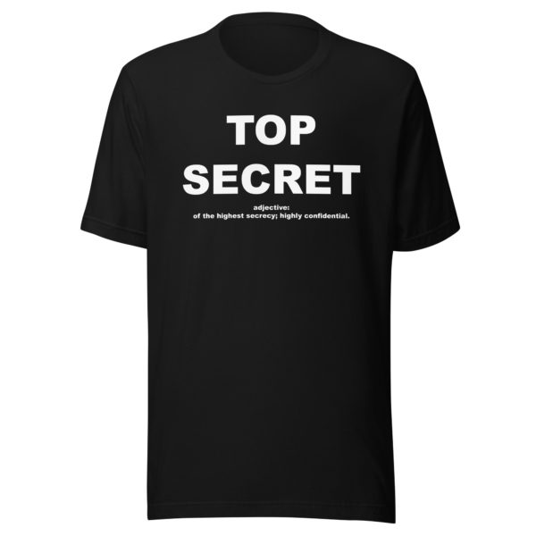 TOP SECRET Unisex t-shirt