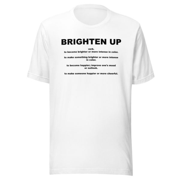 BRIGHTEN UP Unisex t-shirt