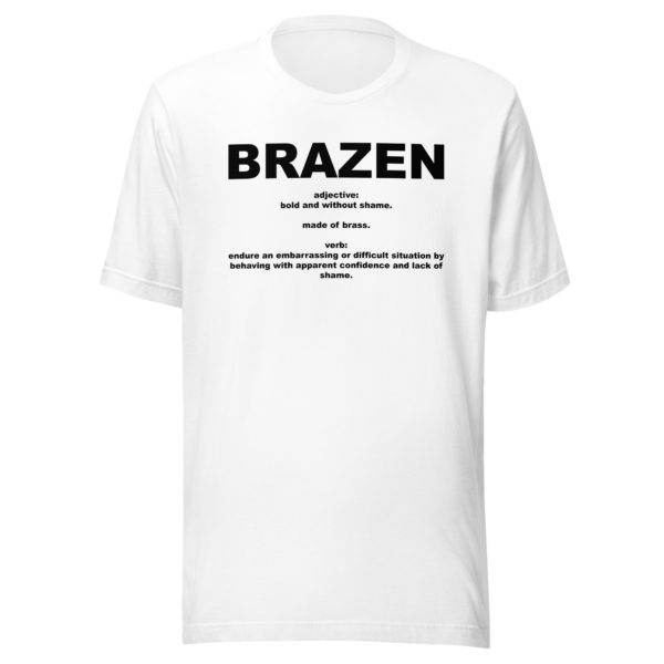 BRAZEN Unisex t-shirt