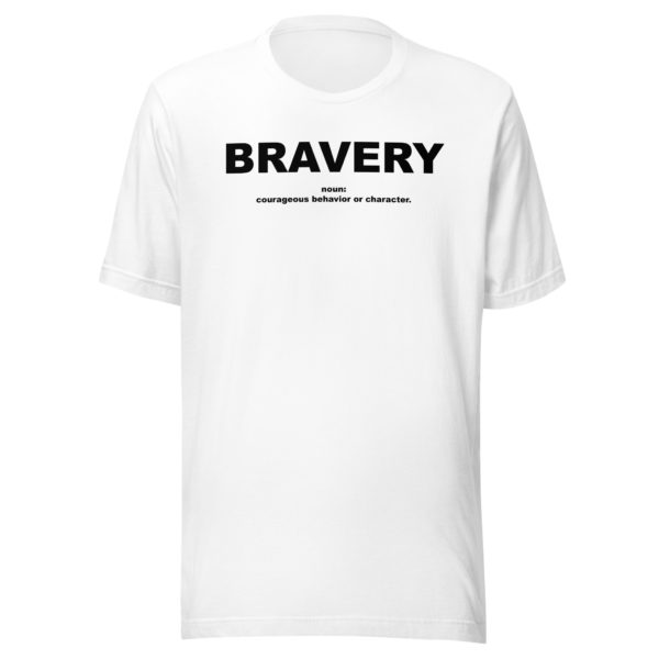 BRAVERY Unisex t-shirt