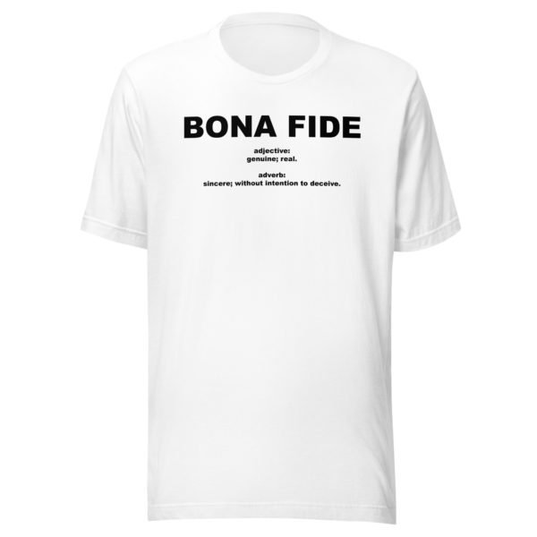 BONA FIDE Unisex t-shirt