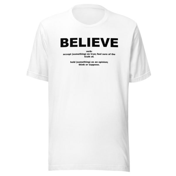 BELIEVE Unisex t-shirt