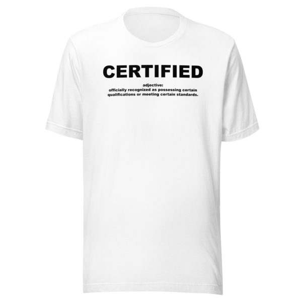 CERTIFIED Unisex t-shirt