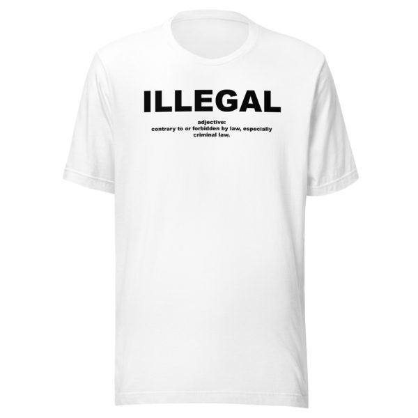 ILLEGAL Unisex t-shirt