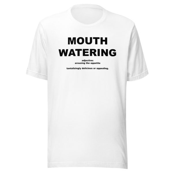 MOUTH WATERING Unisex t-shirt