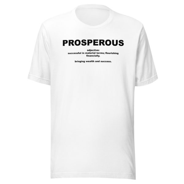 PROSPEROUS Unisex t-shirt