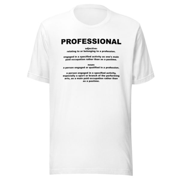 PROFESSIONAL Unisex t-shirt