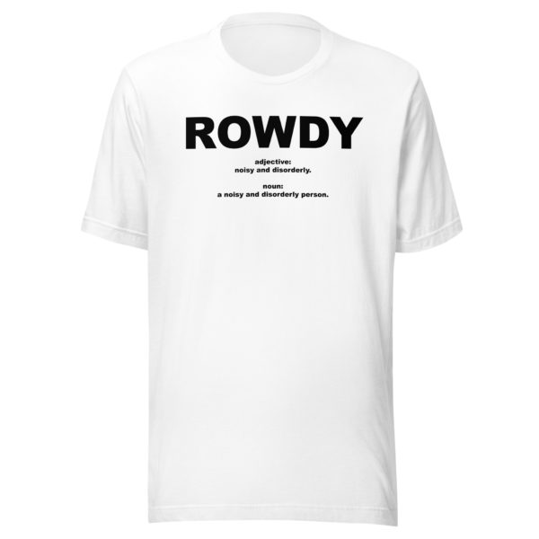 ROWDY Unisex t-shirt