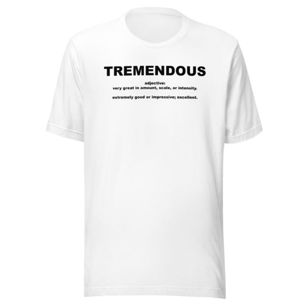 TREMENDOUS Unisex t-shirt