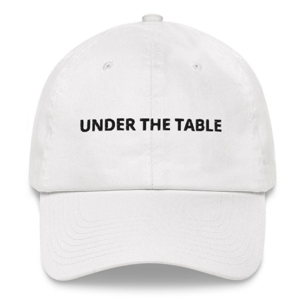 UNDER THE TABLE Dad hat