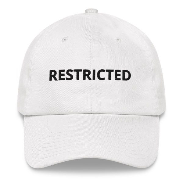 RESTRICTED Dad hat