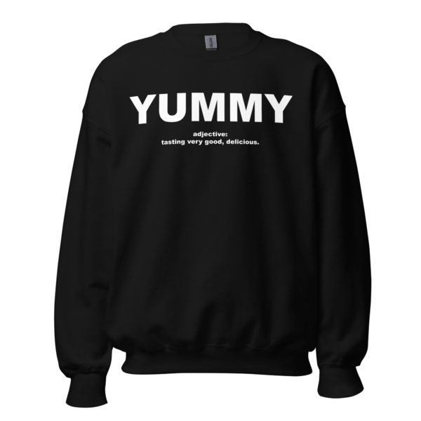 YUMMY Unisex Sweatshirt