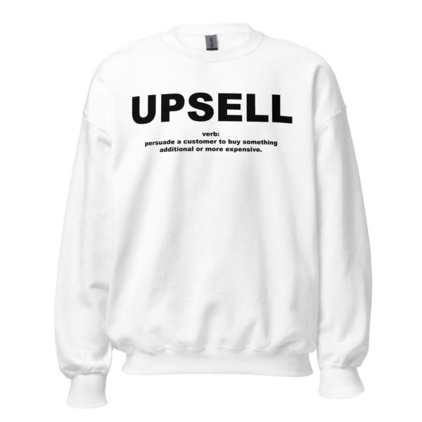 UPSELL Unisex Sweatshirt