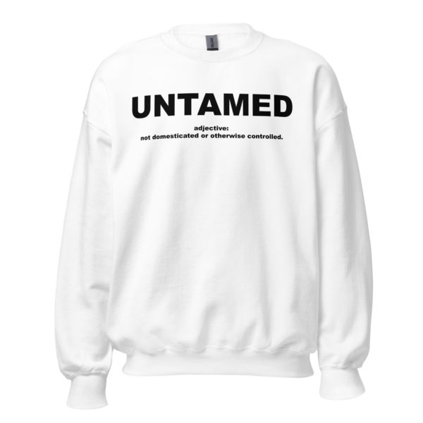 UNTAMED Unisex Sweatshirt