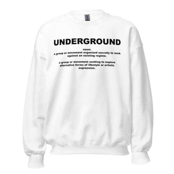 UNDERGROUND Unisex Sweatshirt