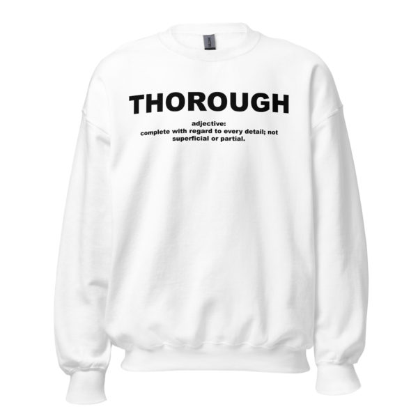 THOROUGH Unisex Sweatshirt