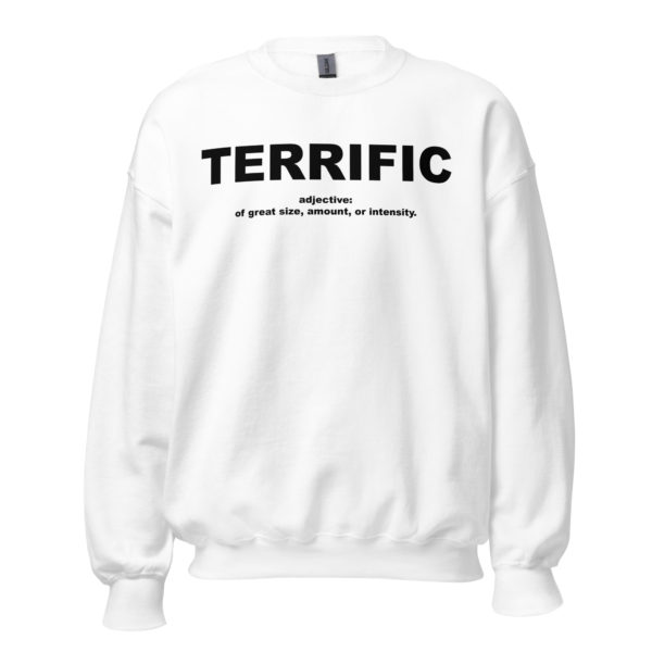 TERRIFIC Unisex Sweatshirt