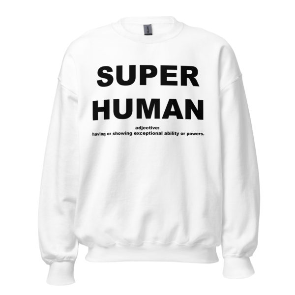 SUPER HUMAN Unisex Sweatshirt