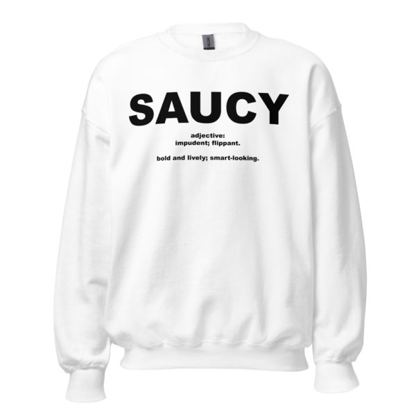 SAUCY Unisex Sweatshirt