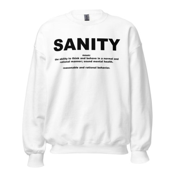 SANITY Unisex Sweatshirt