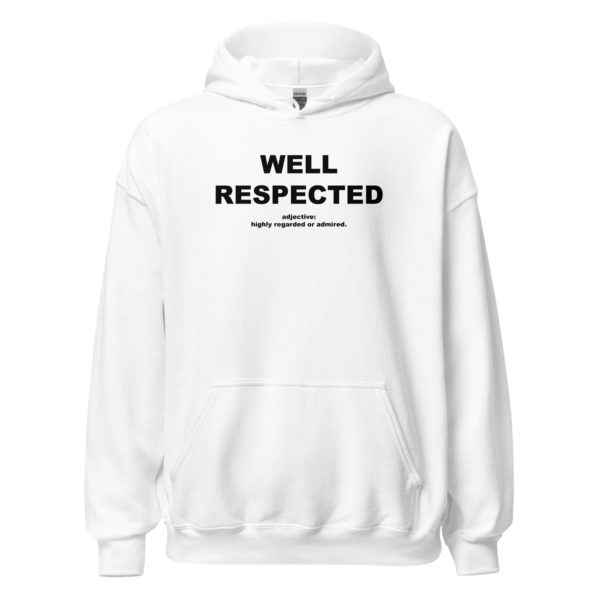 WELL RESPECTED Unisex Hoodie