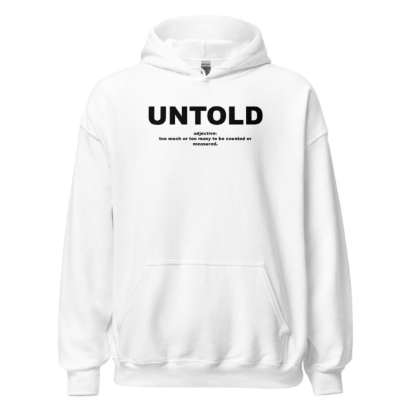 UNTOLD Unisex Hoodie