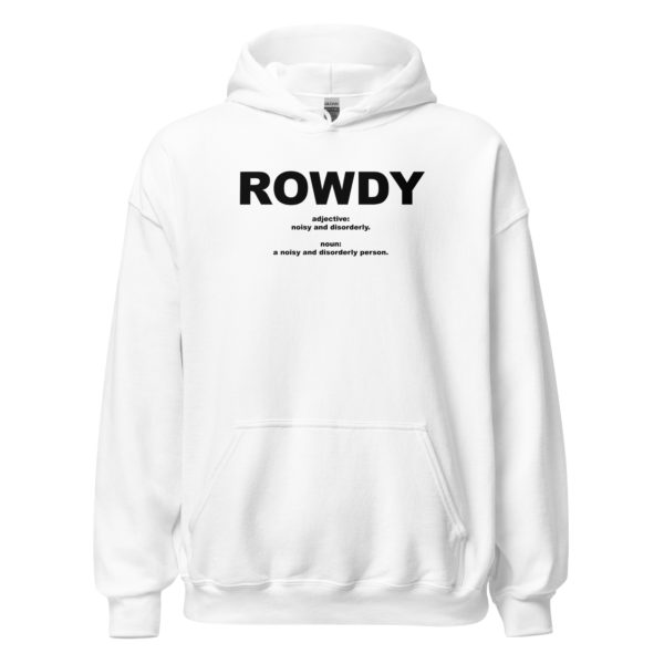 ROWDY Unisex Hoodie