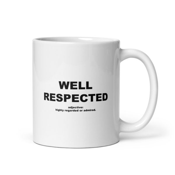 WELL RESPECTED White glossy mug