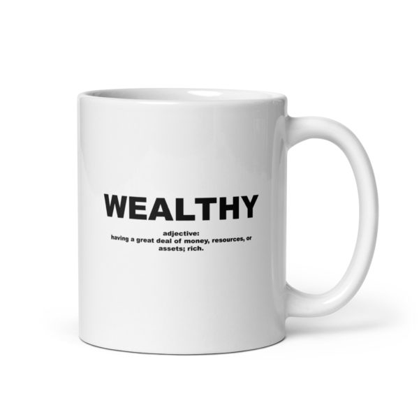 WEALTHY White glossy mug