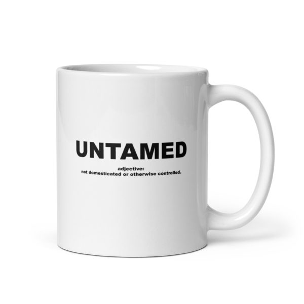 UNTAMED White glossy mug