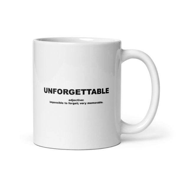 UNFORGETTABLE White glossy mug