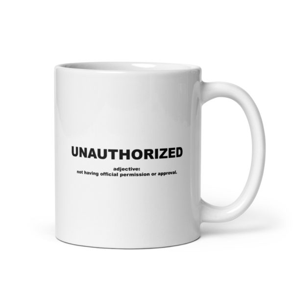 UNAUTHORIZED White glossy mug