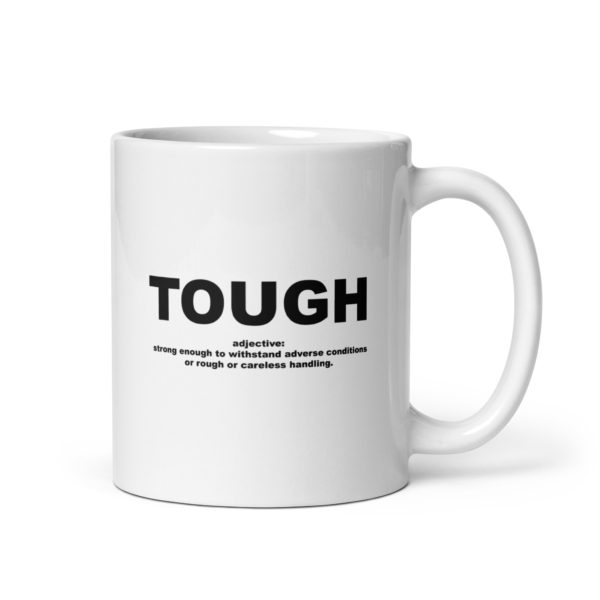 TOUGH White glossy mug