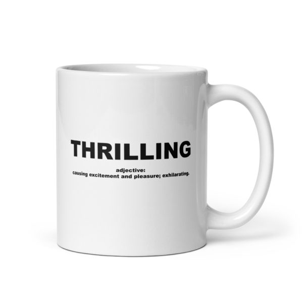 THRILLING White glossy mug