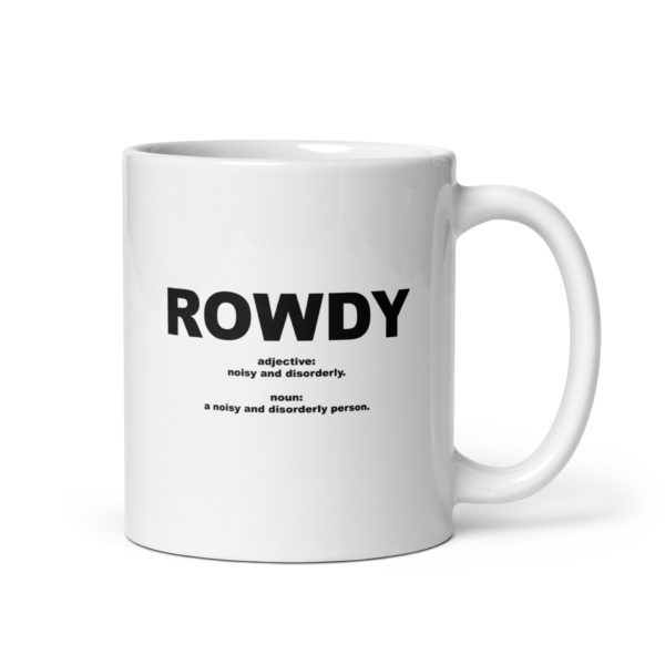 ROWDY White glossy mug