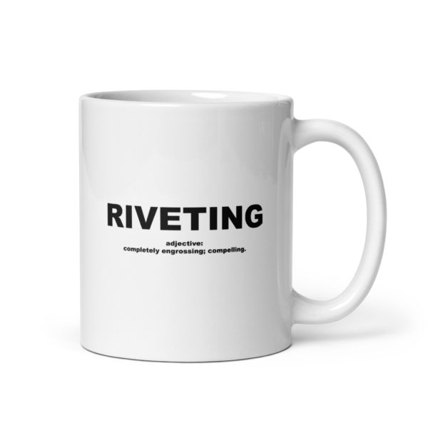 RIVETING White glossy mug