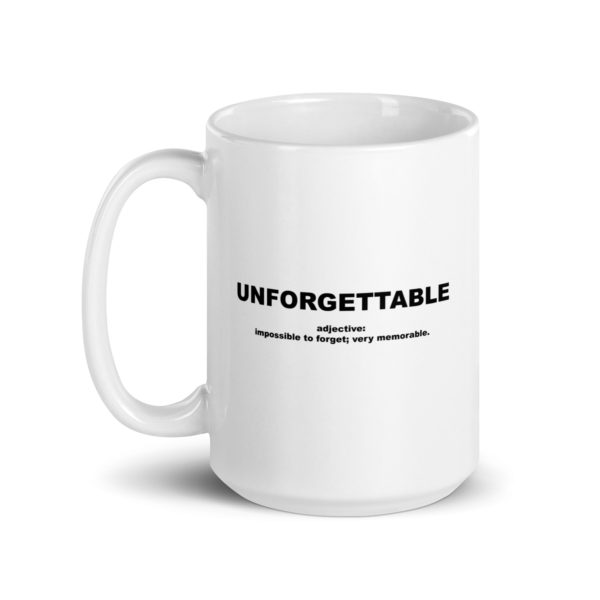 UNFORGETTABLE White glossy mug - Image 5