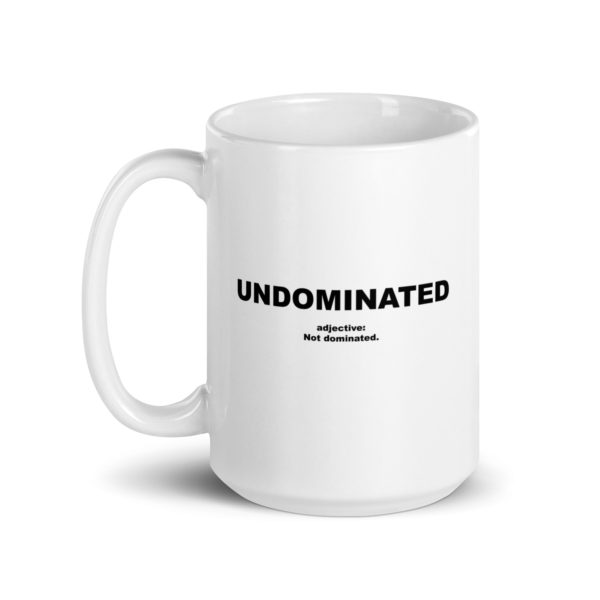 UNDOMINATED White glossy mug - Image 5