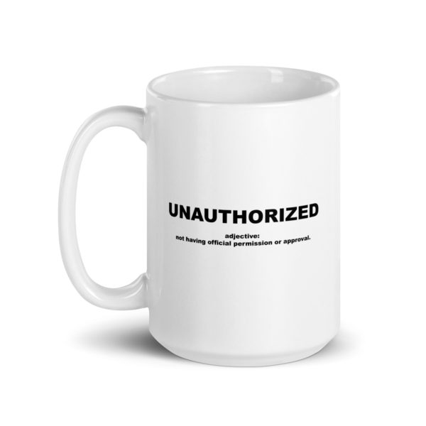 UNAUTHORIZED White glossy mug - Image 5