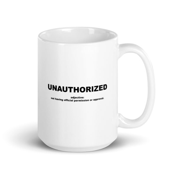 UNAUTHORIZED White glossy mug - Image 4