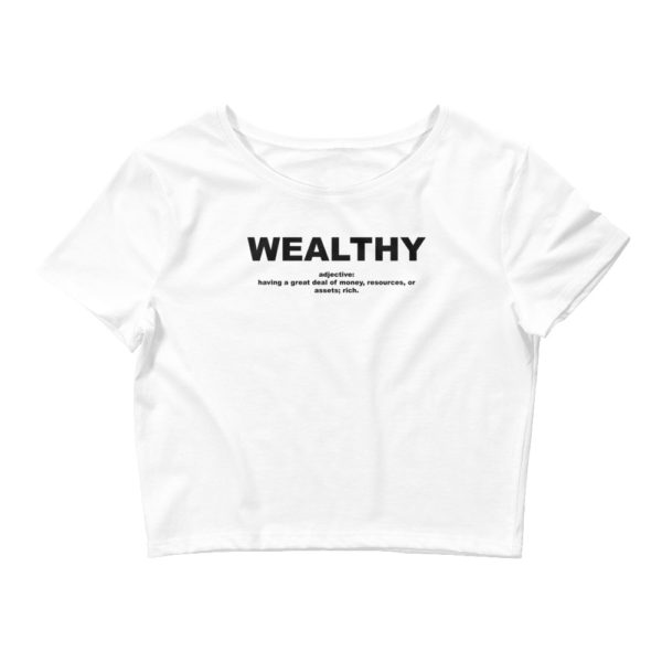 WEALTHY Women’s Crop Tee