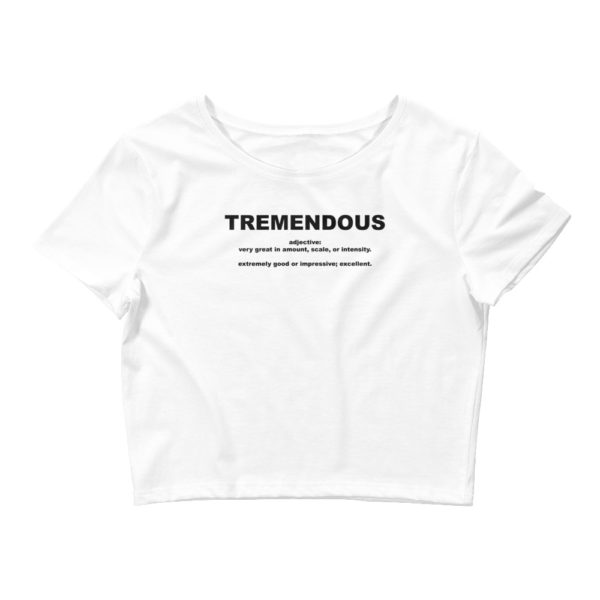 TREMENDOUS Women’s Crop Tee