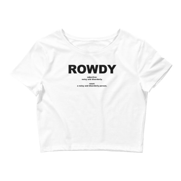 ROWDY Women’s Crop Tee